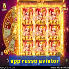 app russo aviator